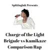 Spittingink - Charge of the Light Brigade Vs Kamikaze Comparison Rap - Single